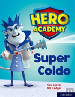 Bertrand.pt - Hero Academy: Oxford Level 7, Turquoise Book Band: Super Coldo