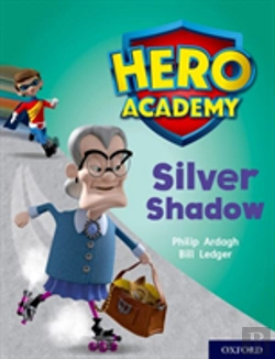 Bertrand.pt - Hero Academy: Oxford Level 8, Purple Book Band: Silver Shadow
