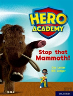 Bertrand.pt - Hero Academy: Oxford Level 8, Purple Book Band: Stop That Mammoth!