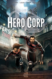 Hero Corp Tome 2 : Chroniques Tome 1