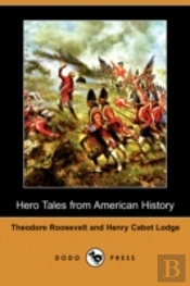 Hero Tales From American History (Dodo Press)