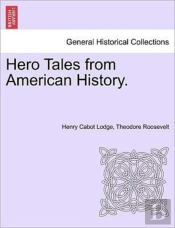 Hero Tales From American History.