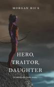 Hero, Traitor, Daughter (Of Crowns And Glory-Book 6)