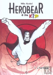 Herobear Et The Kid T.1 ; L'Héritage