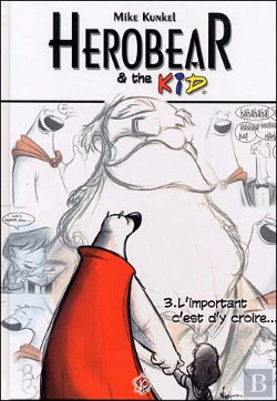 Bertrand.pt - Herobear Et The Kid Tome 3 ; L'Important, C'Est D'Y Croire...