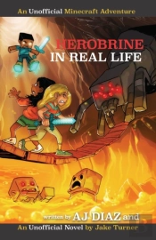 Herobrine In Real Life: An Unofficial Mi