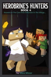 Herobrine'S Hunters Book 4