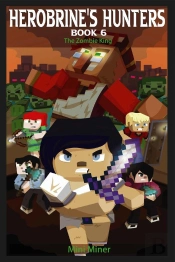 Herobrine'S Hunters Book 6