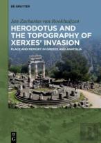 Herodotus And The Topography Of Xerxes' Invasion