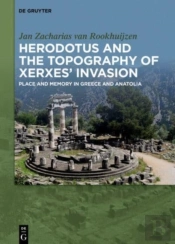 Herodotus And The Topography Of Xerxes' Invasion