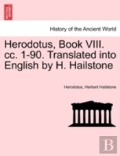 Herodotus, Book Viii. Cc. 1-90. Translat