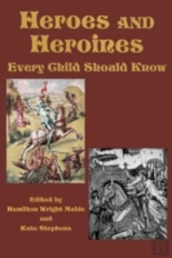 Bertrand.pt - Heroes And Heroines Every Child Should Know
