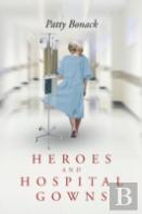 Heroes And Hospital Gowns
