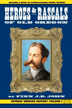Bertrand.pt - Heroes And Rascals Of Old Oregon