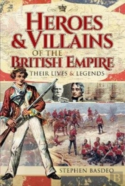 Bertrand.pt - Heroes And Villains Of The British Empire