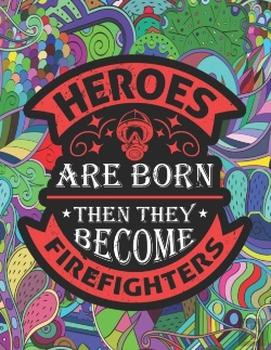 Bertrand.pt - Heroes Are Born Then They Become Firefighters