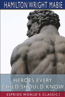 Bertrand.pt - Heroes Every Child Should Know (Esprios Classics)