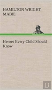 Heroes Every Child Should Know