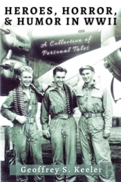 Heroes, Horror & Humor In World War Ii
