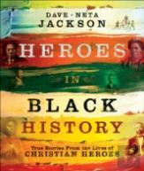 Heroes In Black History Â€“ True Stories From The Lives Of Christian Heroes