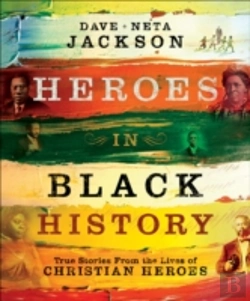 Bertrand.pt - Heroes In Black History Â€“ True Stories From The Lives Of Christian Heroes