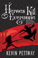 Heroes Kill Everyone