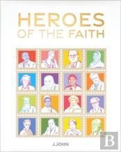 Heroes Of The Faith
