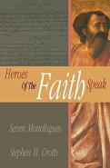 Heroes Of The Faith Speak