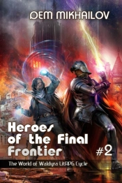 Heroes Of The Final Frontier (Book #2)