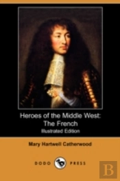 Heroes Of The Middle West