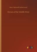 Heroes Of The Middle West