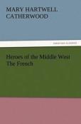 Heroes Of The Middle West The French