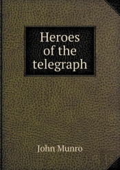 Heroes Of The Telegraph