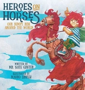 Heroes On Horses: Our Bumpy Ride Around