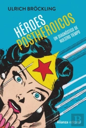 Héroes Postheroicos