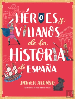 Bertrand.pt - Heroes Y Villanos De La Historia De España