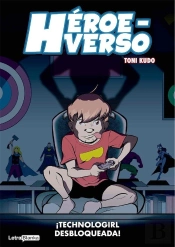 Heroeverso Technogirl Desbloqueada