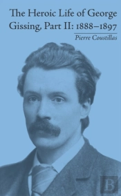 Heroic Life Of George Gissing, Part Ii