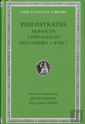 Heroicus. Gymnasticus. Discourses 1 And 2