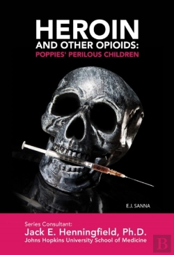 Bertrand.pt - Heroin And Other Opioids: Poppies' Perilous Children