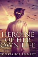 Heroine Of Her Own Life