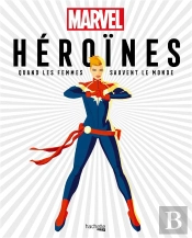 Heroines Marvel - Quand Les Femmes Sauvent Le Monde