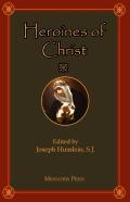 Heroines Of Christ
