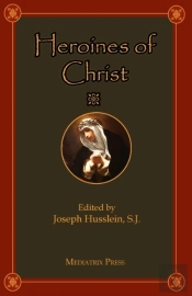 Heroines Of Christ