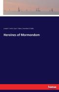 Heroines Of Mormondom