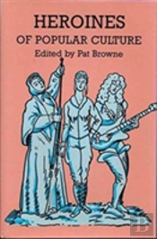 Heroines Of Popular Culture