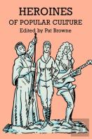 Heroines Of Popular Culture
