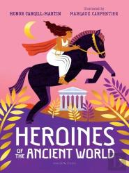 Heroines Of The Ancient World