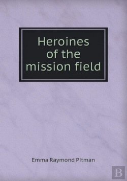 Bertrand.pt - Heroines Of The Mission Field