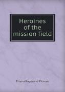 Heroines Of The Mission Field
